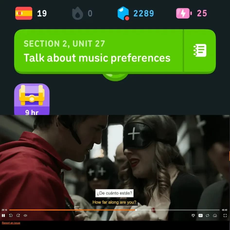 Two of my screens stacked: Duolingo at Section 2, Unit 27 with a score of 19 on top, and La Casa de Papel in Lingopie below, with the subtitle ¿De cuánto estás? over How far along are you?